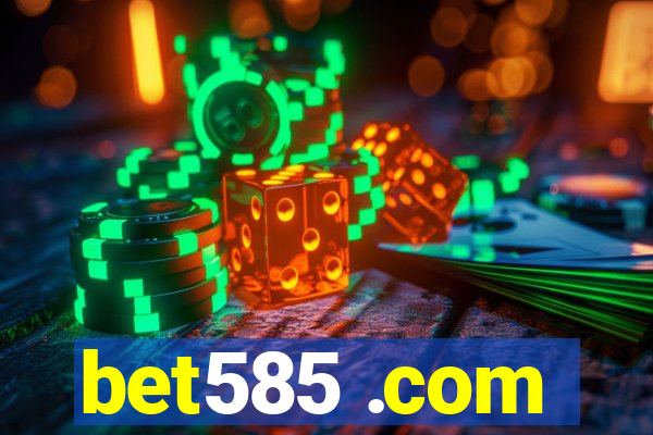 bet585 .com